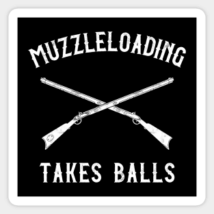 Muzzleloading Takes Balls Muzzleloader Rifle Sticker